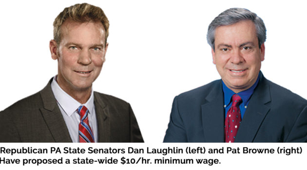 Dan Laughlin Pat Browne Propose increased Mimimum wage
