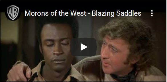 Blazing Saddles You Know Morons